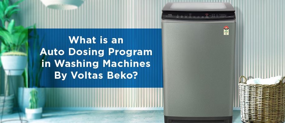 What is an Auto Dosing Program in Washing Machines By Voltas?